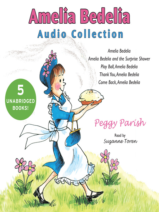 Title details for Amelia Bedelia Audio Collection by Peggy Parish - Available